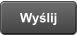 Wyślij